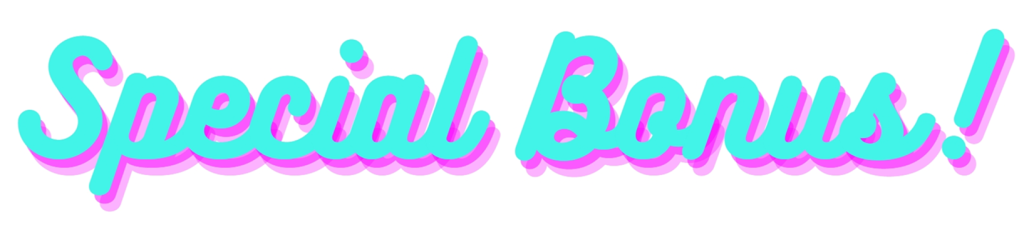 Special Bonus!